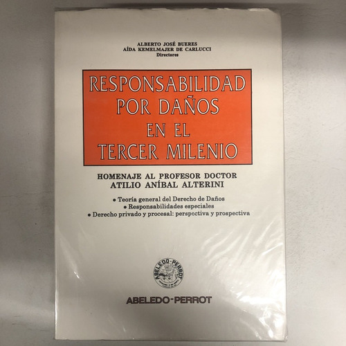 Bueres. Responsabilidad Por Daños En El Tercer Milenio.
