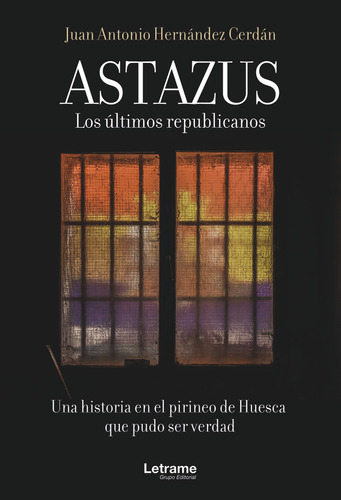 Astazus Los Ultimos Republicanos - Hernandez Cerdan,juan Ant