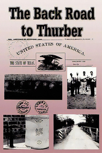 The Back Road To Thurber, De Butler, Laura. Editorial Createspace, Tapa Blanda En Inglés