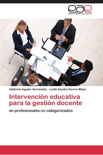 Libro: Intervención Educativa Gestión Docente: Pr