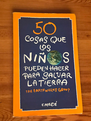 50 Cosas Que Los Niños Pueden Hacer Para Salvar El Mundo-eme