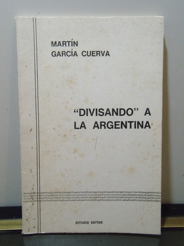 Adp   Divisando   A La Argentina Martin Garcia Cuerva / 1977