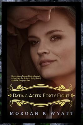 Libro Dating After Forty-eight: Tips For The Reluctant Da...