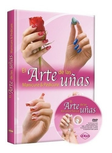 Libro - El Arte De Las Uñas - Manicure & Pedicure - Editoria