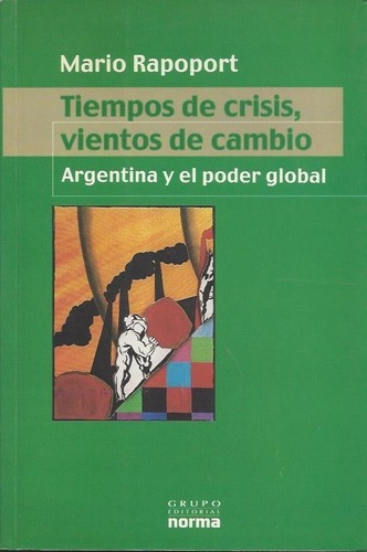 Tiempos De Crisis - Vientos De Cambio - Rapoport