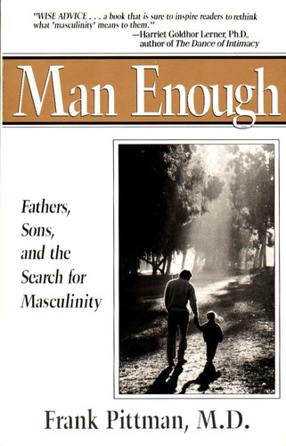 Libro: Man Enough: Fathers, Sons, And The Search For