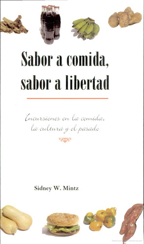 Sabor A Comida, Sabor A Libertad