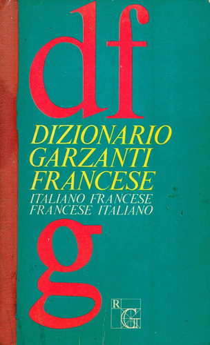 Dizionario Garzanti Francese-italiano-francese