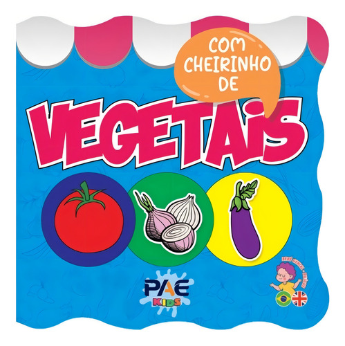 Livro De Banho Com Cheirinho - Vegetais, De Muniz, Geovana. Editorial Pae Editora E Distribuidora, Tapa Mole En Português