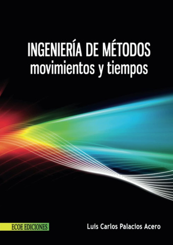 Libro Ingeniería De Métodos Movimientos Y Tiempos 
