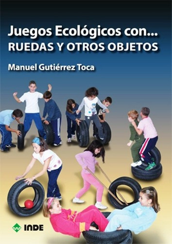 Juegos Ecologicos Con .. Ruedas Y Otros Objetos