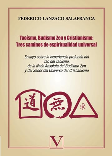 Taoísmo, Budismo Zen Y Cristianismo: Tres Caminos De Espirit