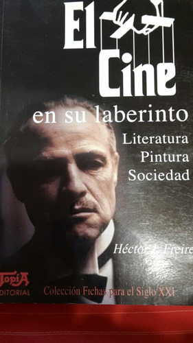 Héctor Freire, El Cine En Su Laberinto
