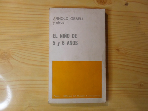 El Niño De 5 Y 6 Años - Arnold Gesell