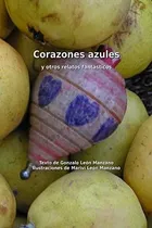 Comprar Libro Corazones Azules Y Otros Relatos Fantásticos (spanish