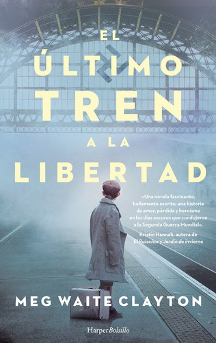 Libro El Último Tren A La Libertad - Meg Waite Clayton