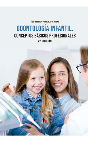 Libro Odontologia Infantil.conceptos Basicos Profesionale...