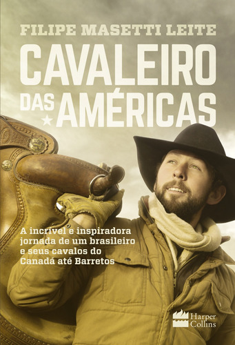 Cavaleiro das Américas, de Leite, Filipe Masetti. Casa dos Livros Editora Ltda, capa mole em português, 2017