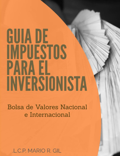 Libro: Guia De Impuestos Para El Inversionista - Bolsa De Va