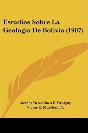 Libro Estudios Sobre La Geologia De Bolivia (1907) - Alci...