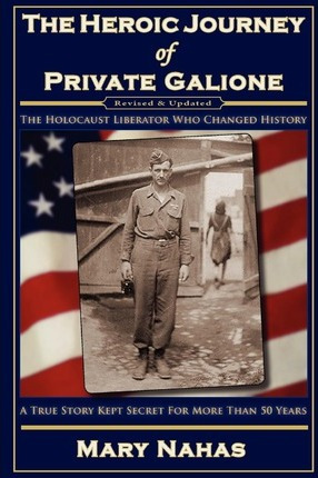 Libro The Heroic Journey Of Private Galione - Mary Nahas