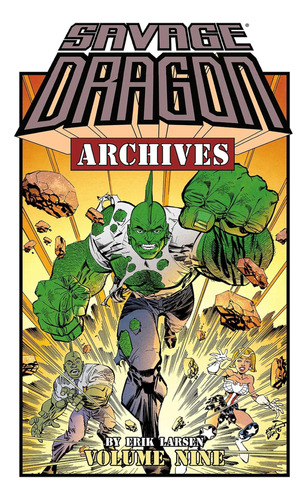 Libro: Savage Dragon Archives Volume 9 (savage Dragon Archiv