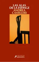 Comprar Comisario Montalbano 15 - Las Alas De La Esfinge, De Camilleri, Andrea. Serie Comisario Montalbano Editorial Salamandra, Tapa Blanda En Español, 2009