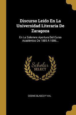 Libro Discurso Le Do En La Universidad Literaria De Zarag...