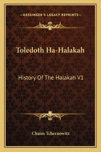 Libro Toledoth Ha-halakah: History Of The Halakah V1: Par...