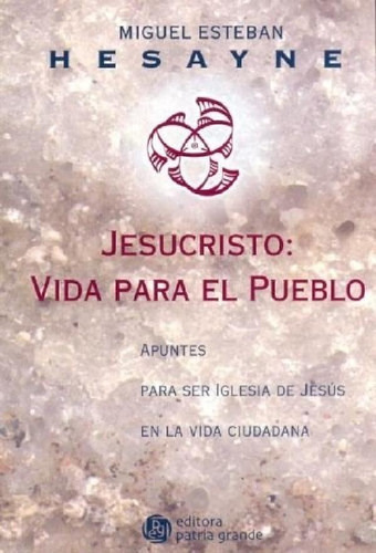 Libro - Jesucristo Vida Para El Pueblo Apuntes Para Ser Igl