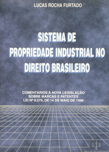 Sistema De Propriedade Industrial No Direito Brasileiro