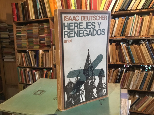 Isaac Deutscher Herejes Y Renegados - Ariel 1970