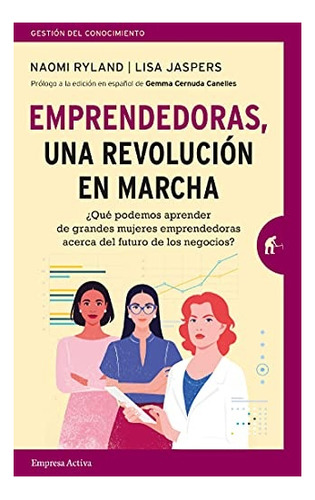 Libro Emprendedoras, Una Revolucion En Marcha