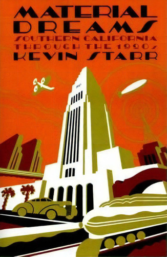 Material Dreams, De Kevin Starr. Editorial Oxford University Press Inc, Tapa Blanda En Inglés