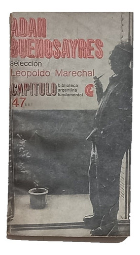 Leopoldo Marechal - Adán Buenosayres (selección)