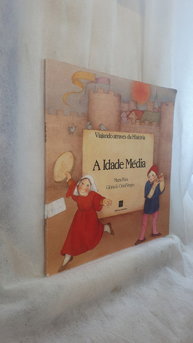 Livro Viajando Através Da História - A Idade Média - María Ruis Glória & Oriol Vergés - Editora Scipione (Usado)