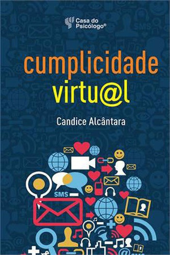 Cumplicidade Virtual, De Alcantara, Candice. Editora Artesa Editora, Capa Mole, Edição 1ª Edição - 2015 Em Português