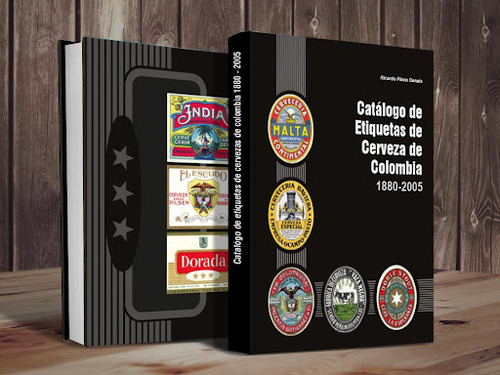 Catalogo De Etiquetas De Cerveza De Colombia 1880-2005 