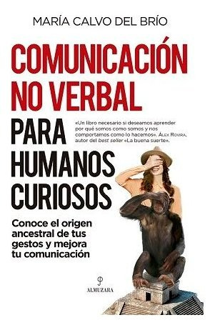 Comunicacion No Verbal Para Humanos Curiosos - Calvo Del ...