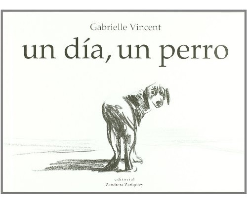 Un Dia, Un Perro - Gabrielle Vincent