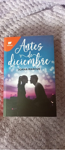 Antes De Diciembre - Bestseller Wattpad-joana Marcús