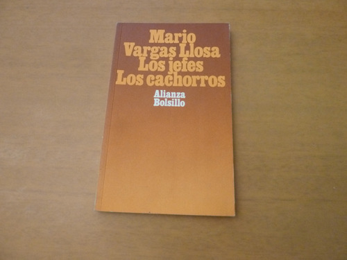 Mario Vargas Llosa. Los Jefes. Los Cachorros
