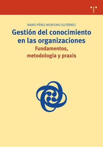 Libro Gestiã³n Del Conocimiento En Las Organizaciones: Fu...