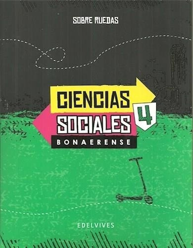 Sociales 4 Bon.- Sobre Ruedas, De Equipo Editorial. Editorial Edelvives, Tapa Blanda En Español, 2017