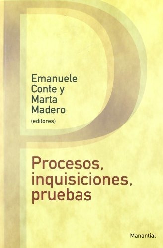 Procesos  Inquisiciones  Pruebas, de Emanuele te. Editorial Manantial, tapa blanda, edición 2009 en español