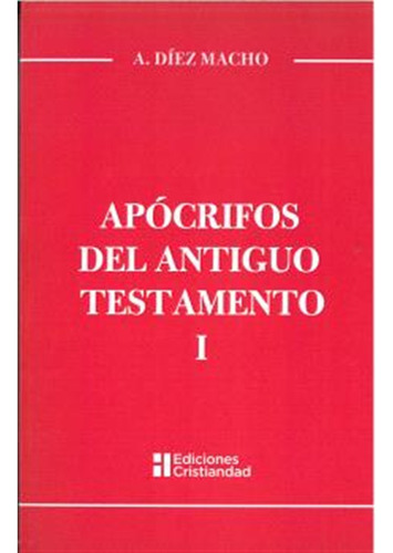Apocrifos Del Antiguo Testamento I .introduccion General -