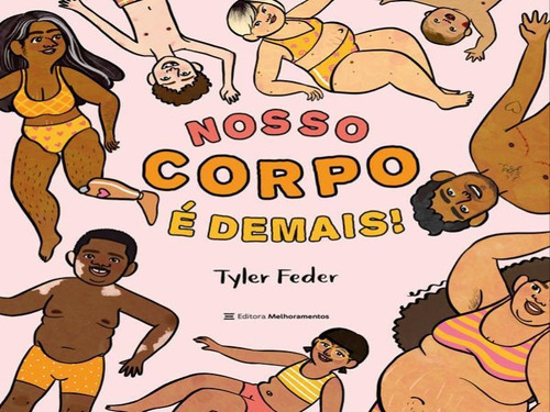 Nosso Corpo É Demais!, De Feder, Tyler. Editora Melhoramentos, Capa Mole Em Português