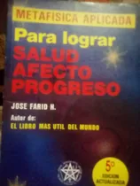 Comprar Metafísica Aplicada Para Lograr Salud Afecto Progreso José F