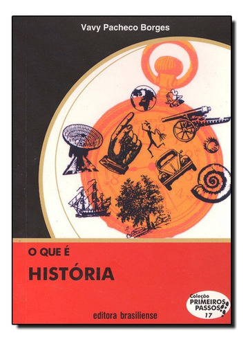 Que E Historia, O, De Vavypacheco Borges. Editora Brasiliense Em Português