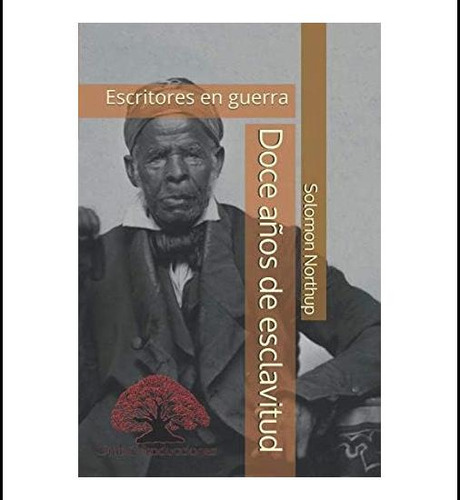 Libro: Doce Años De Esclavitud: Anotaciones De Gonzalo Luque